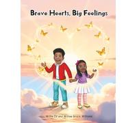 Brave Hearts, Big Feelings