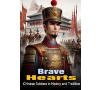 Brave Hearts: Chinese Soldiers in History and Tradition-Coloring Book