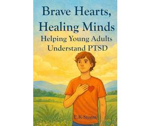Brave Hearts, Healing Minds: Helping Young Adults Understand PTSD