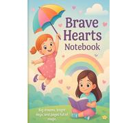 Brave Hearts Notebook: Color your courage. Write your sparkle