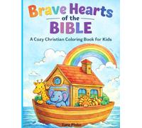 Brave Hearts Of The Bible: A Cozy Christian Coloring Book For Kids