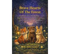 Brave Hearts of the Forest: Stories That Help Children Find Courage, Confidence, and Self-Worth