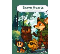 Brave Hearts: The Adventure of Foxy and Friends