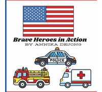 Brave Heroes in Action: A First Responder Coloring Book for Kids Featuring Firefighters, Police, and EMT Heroes