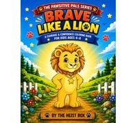 Brave Like a Lion: A Courage & Confidence Coloring Book for Kids Ages 4-8