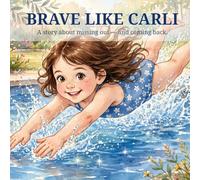 Brave Like Carli: A story about missing out - and coming back.