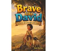 BRAVE LIKE DAVID: A Story of Courage and Faith