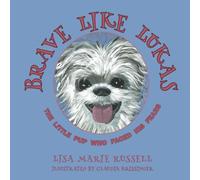 Brave Like Lukas: The Little Pup Who Faced His Fears