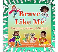 Brave Like Me: Poems to Shine at School