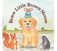 Brave Little Brown Mouse