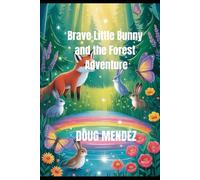BRAVE LITTLE BUNNY AND THE FOREST ADVENTURE: 36