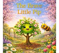 Brave Little Pip: A Story About Courage and Change