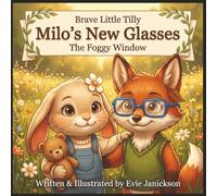 Brave Little Tilly and Milo's New Glasses: The Foggy Window: 3