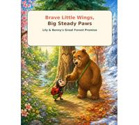 Brave Little Wings, Big Steady Paws