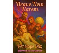 Brave New Harem: A reverse-harem space romp parody with warrior meerkats, chaotic rituals, and truly questionable diplomacy