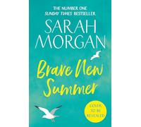 Brave New Summer: Don’t miss the brand-new uplifting romantic women’s fiction novel from Sunday Times bestselling author full of love friendship and hope in 2026!