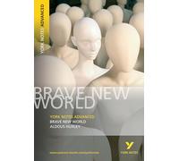 Brave New World: York Notes Advanced: everything you need to study and prepare for 2025 assessments and 2026 exams: everything you need to catch up, ... prepare for 2021 assessments and 2022 exams