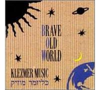 Brave Old World - Klezmer Music