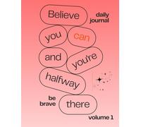 Brave Pages Volume 1: An Unlined 100 Day Journal for Self-Discovery