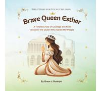 Brave Queen Esther: Bible Story for Young Children
