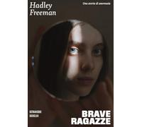 Brave ragazze. Una storia di anoressia