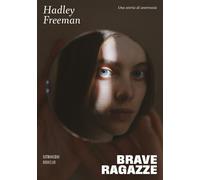 Brave ragazze. Una storia di anoressia - 2025 - 66thand2nd