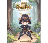 Brave Samurai Coloring Book: A Fun and Easy Japanese Warrior Adventure for Kids Ages 8-12