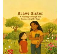Brave Sister: A Journey Through Our Empowering Heritage