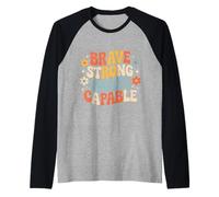 Brave Strong Smart Capable personalità Potenziata - Maglia con Maniche Raglan