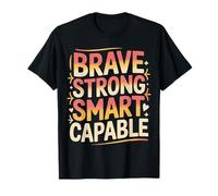 Brave Strong Smart Capable personalità Potenziata |- Maglietta