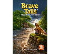 Brave Tails: Part 2: 25 Tales of Courage, Loyalty, and Rescue: 3