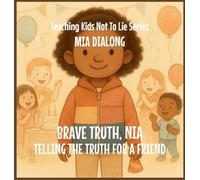 Brave Truth, Nia: Telling the Truth for a Friend: 2