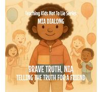 Brave Truth, Nia: Telling the Truth for a Friend: 2