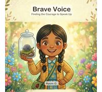 Brave Voice: Finding the Courage to Speak Up