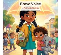 Brave Voice: The Umbrella: Finding the Courage to Stand Up for Someone
