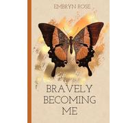 Bravely Becoming Me