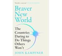 Braver New World: The Countries Daring to Do Things Others Won’t