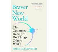 Braver New World: The Countries Daring to Do Things Others Won't