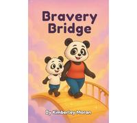 Bravery Bridge: A Journey Through Bravery