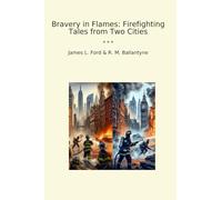 Bravery in Flames: Firefighting Tales from Two Cities