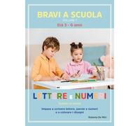 Bravi a Scuola. Lettere e Numeri di Roberta De Mitri, 2022, Youcanprint