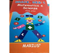 Bravi... bis! Matematica e scienze. Per la 1ª classe elementare