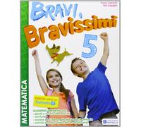 Bravi, bravissimi. Matematica. Per la Scuola elementare: 5: Vol. 5