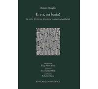 Bravi, ma basta! Su certe premesse, promesse e catastrofi culturali