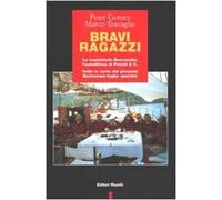 Bravi ragazzi. La requisitoria Boccassini, l'autodifesa di Previti & C. Tutte le carte dei processi Berlusconi-toghe sporche
