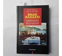 Bravi ragazzi. La requisitoria Boccassini, l'autodifesa di Previti & C. Tutte le carte dei processi Berlusconi-toghe sporche