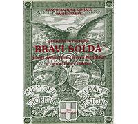 Bravi soldà. Canti della prima guerra mondiale. Con CD Audio