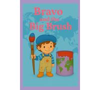 Bravo and the Big Brush