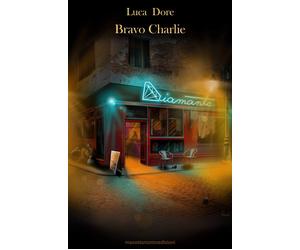 Bravo Charlie [Paperback] [Mar 23, 2021] Dore, Luca