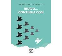 Bravo... continua così